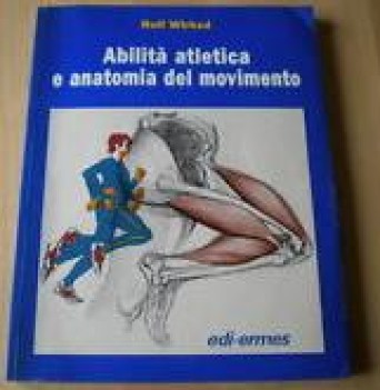 abilita\' atletica e anatomia del movimento