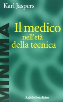 medico nell\'eta della tecnica