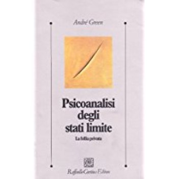 psicoanalisi degli stati limite la follia privata