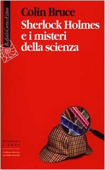 sherlock holmes e i misteri della scienza