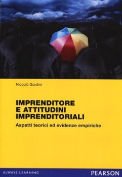 imprenditori e attitudini imprenditoriali aspetti teorici ed evidenze empiriche