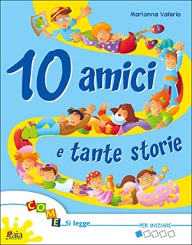 10 amici e tante storie per iniziare