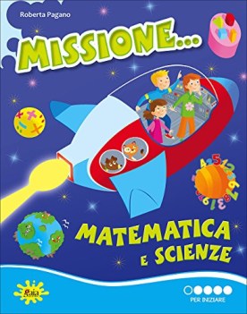 missione matematica e scienze 1 per iniziare