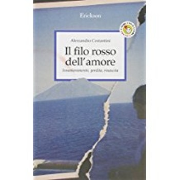 filo rosso dell\'amore innamoramento perdita rinascita