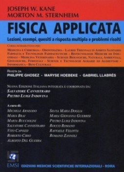 Fisica applicata. Lezioni esempi quesiti risposta multipla e problemi risolti