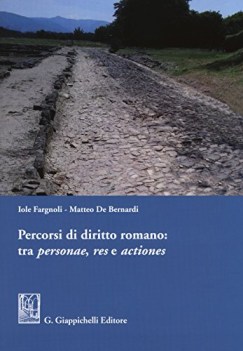 percorsi di diritto romano tra personae res e actiones