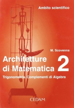 architetture di matematica 2 trigonometria e algebra