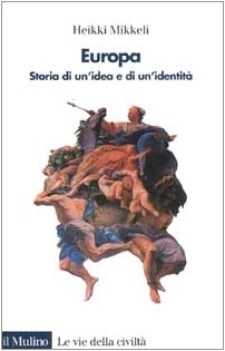 europa storia di un\'idea e e di un\'identita