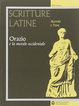 scritture latine  orazio e la morale occidentale