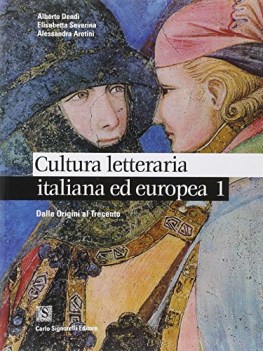 cultura letteraria italiana europea 1+2 da origini+quattrocento