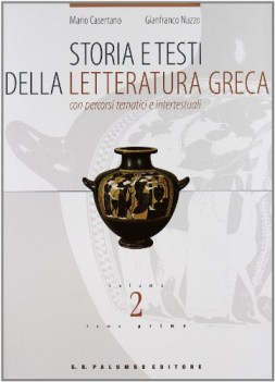 storia e testi della letteratura greca 2 (due tomi)