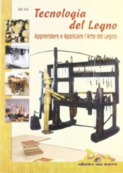 tecnologia del legno  apprendere e applicare arte legno