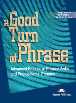 a good turn of phrase  teacher\'s book phrasal verbs