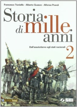 storia di mille anni 2 da assolutismo alle nazioni