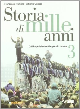 storia di mille anni 3 +quad da imperialismo a globalizzazione