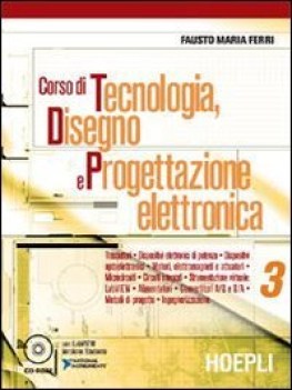 corso di tecnologia disegno 3 e progettazione elettronica +cd