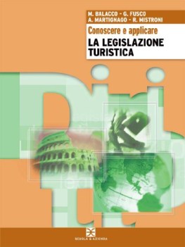 conoscere e applicare il dir. LEGISLAZIONE turistica x5 turismo