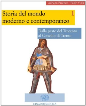 storia del mondo Moderno 1 e Contemporaneo (2tomi)  peste +guerre religione