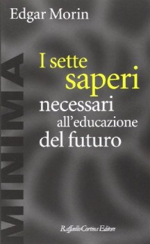 sette saperi necessari all\'educazione del futuro