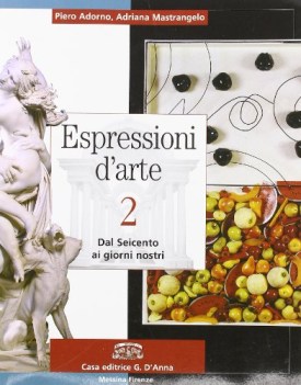 espressioni dell\'arte 2 da seicento a giorni nostri