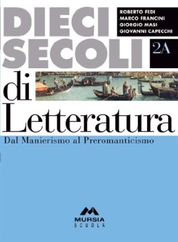 dieci secoli di letteratura 2 2a+2b