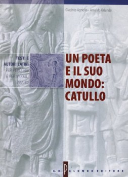 poeta e il suo mondo, catullo