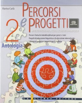 percorsi e progetti 2, antologia