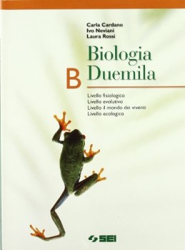 biologia duemila B x liceiFUORI CATALOGO