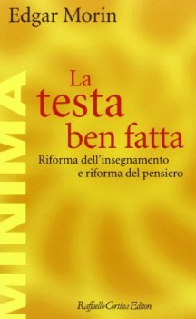 testa ben fatta riforma dell\'insegnamento e riforma del pensiero