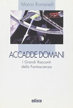 accadde domani. racconti della fantascienza