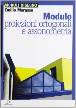 moduli disegno, Proiezioni Ortogonali