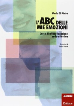 abc delle mie emozioni. corso di alfabetizzazione socioaffettiva