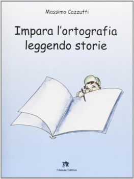 impara l\'ortografia leggendo storie +verif.autocorrettive