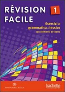 revision facile 1 esercizi di grammatica e lessico