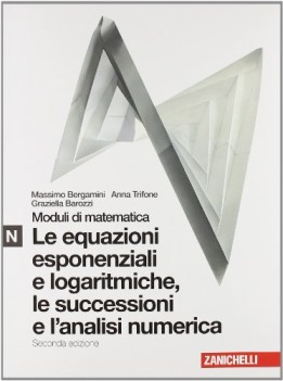 moduli di matematica N, equazioni esponenziali e logaritmiche