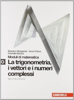 moduli di matematica O ne09 trigonom.vett.num.complessi