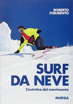 surf da neve. l\'estetica del movimento