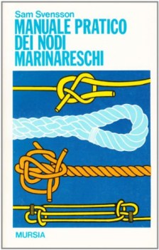 manuale pratico dei nodi marinareschi