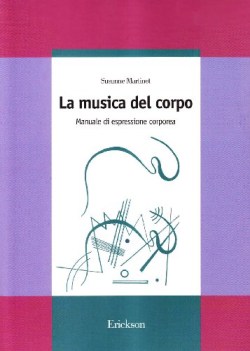 musica del corpo. manuale di espressione