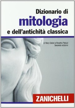 dizionario di Mitologia e dell\'antichit classica