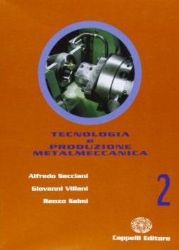 tecnologia e produzione 2 metalmeccanica