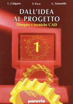 dall\'idea al progetto 1 +cd x ipi mecc.