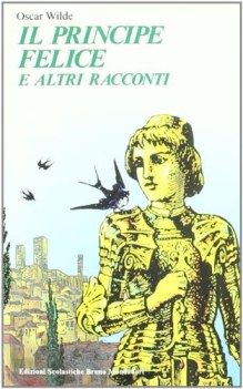 principe felice e altri racconti(ceruti)