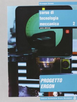 corso di tecnologia mecc 2, ergon