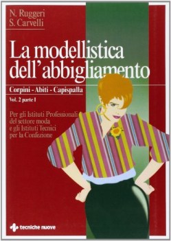 modellistica dell\'abbigliam. 2/1 corpini abiti