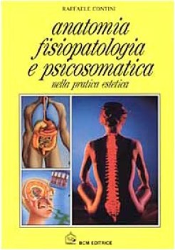 anatomia fisiopatologia e psicosomatica nella pratica estetica