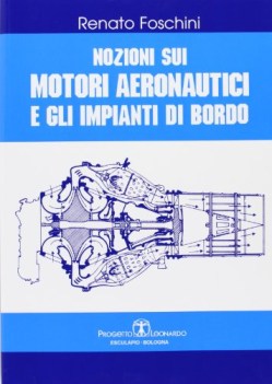 nozioni sui propulsori (motori aeronautici imp. di bordo) PROGETTO LEONARDO