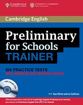 preliminary for school trainer six practice tests with answers