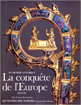 conquete de l\'Europe: 1260-1380 (Le Monde gothique)