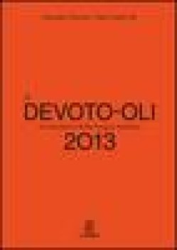 devoto oli 2013 fcNO PRENO vedi 9788800500715